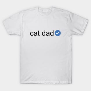 Verified Cat Dad (Black Text) T-Shirt